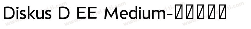 Diskus D EE Medium字体转换